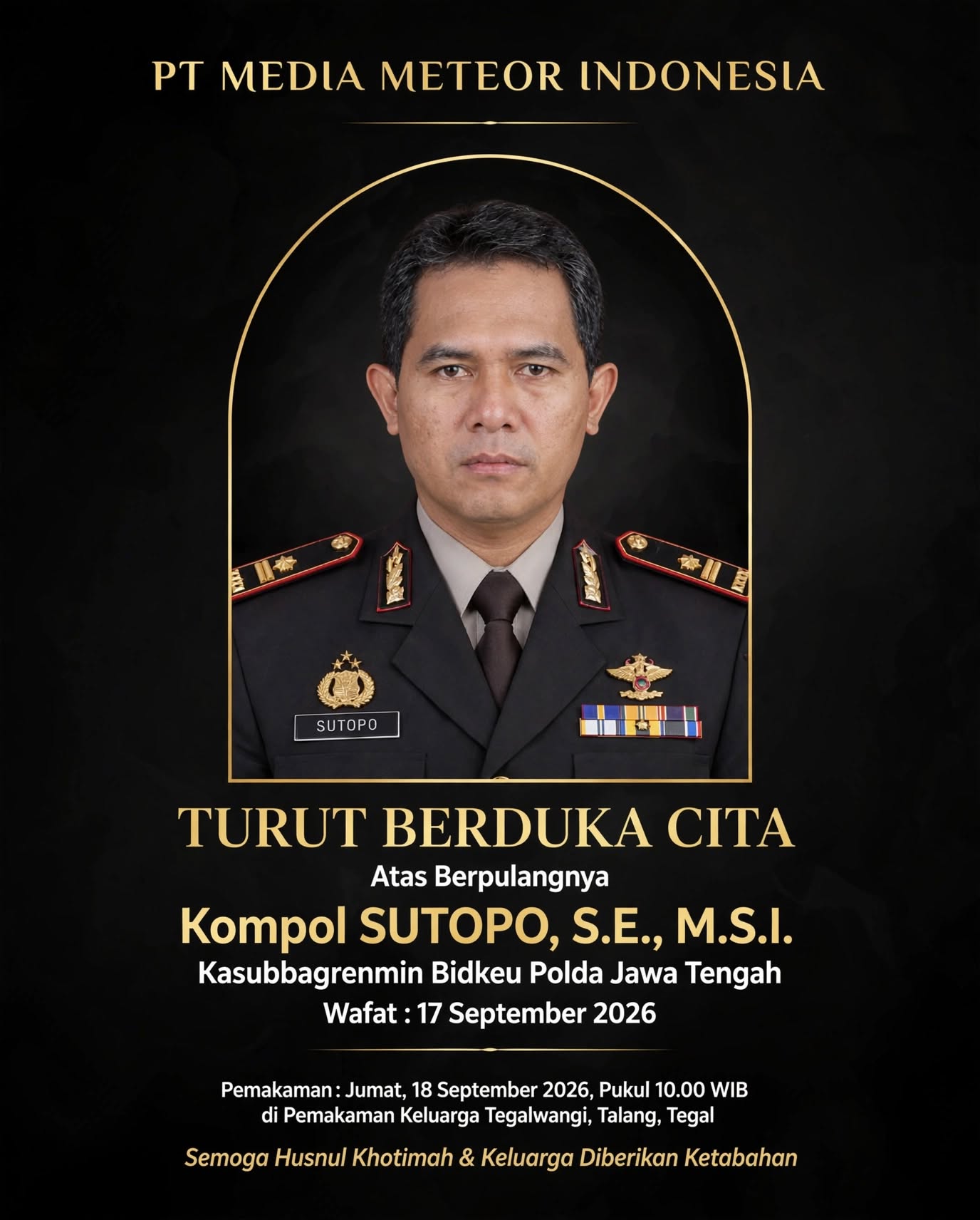 Keluarga Besar PT MEDIA METEOR INDONESIA Turut Berduka Cita Atas Meninggalnya Kompol SUTOPO, S.E., M.S.I. Dedikasinya Patut Di Tauladani