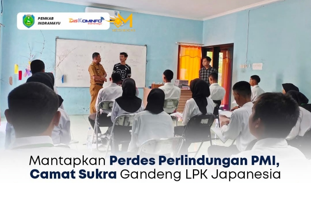 Mantapkan Perdes Perlindungan PMI, Camat Sukra Gandeng LPK Japanesia